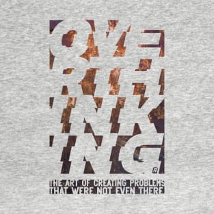 overthinking rusty T-Shirt